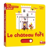 Le château fort - Philippe Jalbert