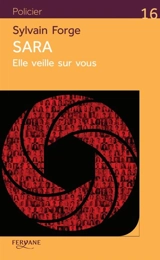 Sara : elle veille sur vous - Sylvain Forge