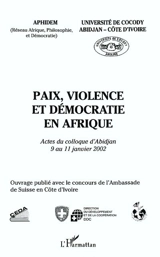 Paix, violence et démocratie en Afrique : actes du colloque d'Abidjan, 9 au 11 janvier 2002 - Réseau Afrique, philosophie et démocratie
