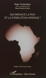 Qui menace la paix et la stabilité en Afrique ? - Roger Yomba Ngué