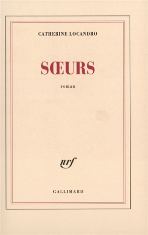 Soeurs - Catherine Locandro