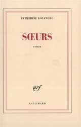 Soeurs - Catherine Locandro