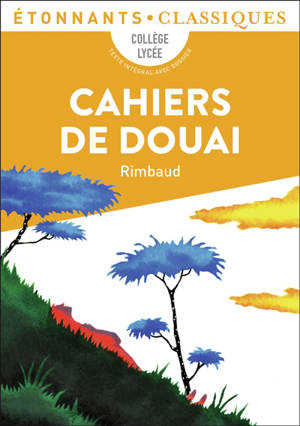 Cahiers de Douai : collège, lycée - Arthur Rimbaud