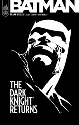Batman : the dark knight returns - Frank Miller