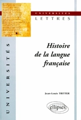 Histoire de la langue française - Jean-Louis Tritter