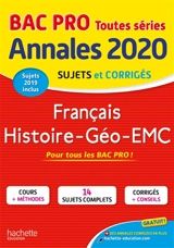 Français, histoire géo, EMC, bac pro toutes séries : annales 2020, sujets et corrigés : sujets 2019 inclus - Michel Corlin