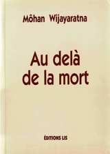 Au-delà de la mort - Môhan Wijayaratna