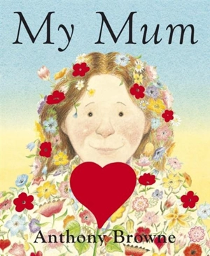 My Mum - Anthony Browne