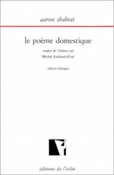 Le poème domestique. Vol. 1. Le poème domestique - Aaron Shabtaï