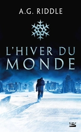 Winter world. Vol. 1. L'hiver du monde - A.G. Riddle
