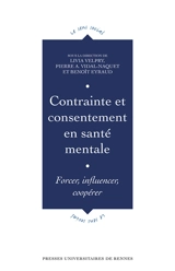 Contrainte et consentement en santé mentale : forcer, influencer, coopérer