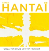 Simon Hantaï (en anglais) : exposition, Paris, Fondation Louis Vuitton, du 27 avril au 28 août 2022