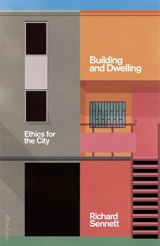 Building and Dwelling - Richard Sennett