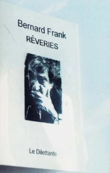 Rêveries - Bernard Frank