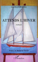 Attends l'hiver - Alessandra Fra