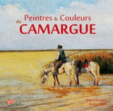 Peintres & couleurs de Camargue - Alain Laborieux