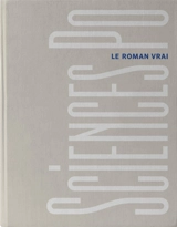 Science Po, le roman vrai - Marie Scot