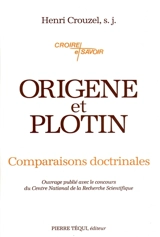 Origène et Plotin : comparaisons doctrinales - Henri Crouzel