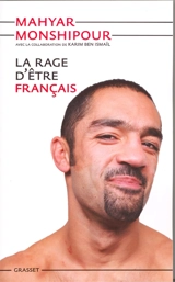 La rage d'être français - Mahyar Monshipour