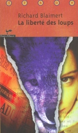 La liberté des loups - Blaimert, Richard