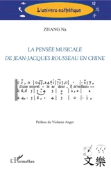 La pensée musicale de Jean-Jacques Rousseau en Chine - Na Zhang