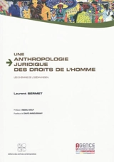 Une anthropologie juridique des droits de l'homme : les chemins de l'océan Indien - Laurent Sermet