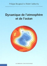 Dynamique de l'atmosphère et de l'océan - Philippe Bougeault