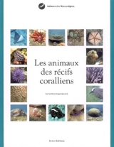 Les animaux des récifs coralliens - Sonia Ribes-Beaudemoulin