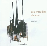 Les entrailles du vent - Matthieu de Nanteuil-Miribel