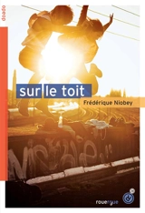 Sur le toit - Frédérique Niobey