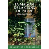 La maison de la croix de pierre - Cécile Berthier