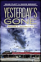 Yesterday's gone : saison 2. Vol. 3-4. Au sanctuaire - Sean Platt