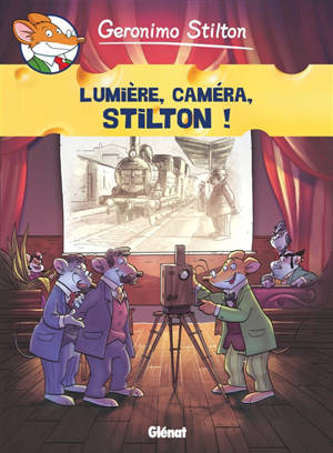 Geronimo Stilton. Vol. 16. Lumière, caméra, Stilton ! - Geronimo Stilton