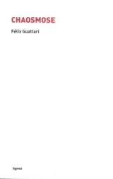 Chaosmose - Félix Guattari