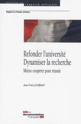 Refonder l'université, dynamiser la recherche : mieux coopérer pour réussir : rapport au Premier ministre - France. Premier ministre
