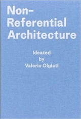 Valerio Olgiati Non-Referential Architecture - Valerio Olgiati
