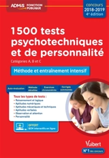 1.500 tests psychotechniques et de personnalité : méthode et entraînement intensif : catégorie A, B et C, concours 2018-2019 - Ghyslaine Benoist