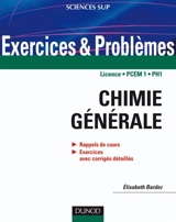 Exercices et problèmes de chimie générale, licence, PCEM 1 PH 1 : rappels de cours, exercices avec corrigés détaillés - Elisabeth Bardez