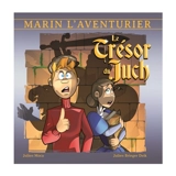 Marin l'aventurier. Le trésor de Juch - Julien Moca