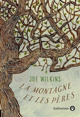 La montagne et les pères - Joe Wilkins