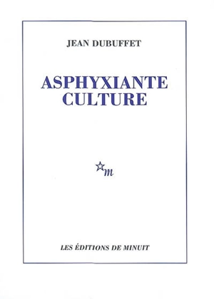 Asphyxiante culture - Jean Dubuffet