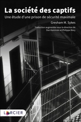 La société des captifs : une étude d'une prison de sécurité maximale - Gresham M. Sykes