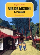 Vie de Mizuki. Vol. 1. L'enfant - Shigeru Mizuki