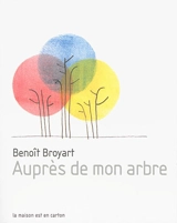 Auprès de mon arbre - Benoît Broyart