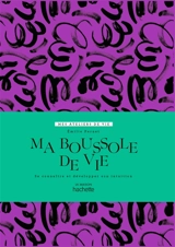 Ma boussole de vie : se connaître et développer son intuition - Emilie Pernet