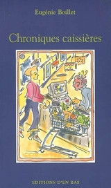 Chroniques caissières : récit - Eugénie Boillet