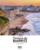 A la découverte de l'histoire de Biarritz - Pierre Laborde