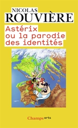 Asterix ou La parodie des identités - Nicolas Rouvière
