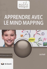 Apprendre avec le mind mapping - Loïc Noël