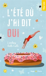 L'été où j'ai dit oui - Lindsey Roth Culli